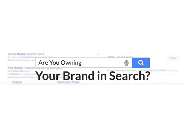 Are You Owning Your Brand in Search?