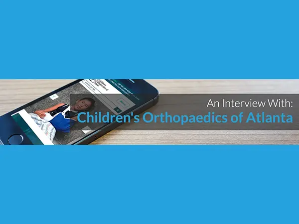 An Interview With Children’s Orthopaedics of Atlanta