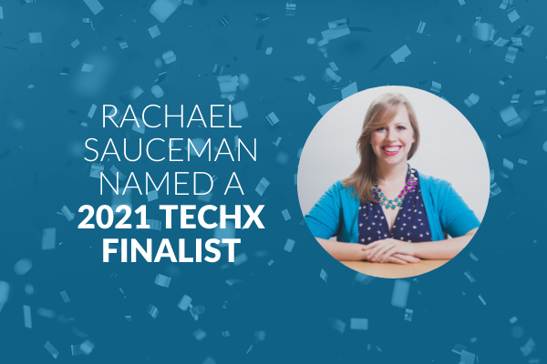 Full Media’s Rachael Sauceman Named a 2021 TechX Finalist